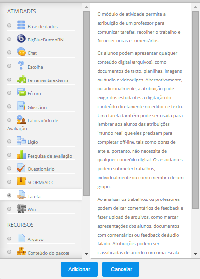 Passo 2: com a edição ativada clique em adicionar atividades ou recursos e selecione Tarefa e clique em Adicionar (Figura 2).