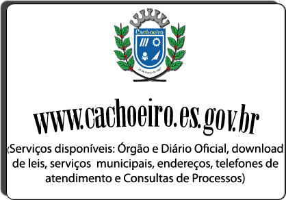 Centro Administrativo Hélio Carlos Manhães (antigo SESC) Cachoeiro de Itapemirim. Os Editais completos à disposição na Sede da Gerência de Apoio às Licitações e na home page: www. cachoeiro.es.gov.br.