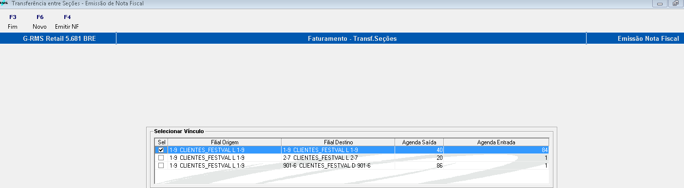 Emissão de Nota Fiscal (VGFTRFSC) F3 Fim -> Finaliza o programa. F6 Novo -> Nova Seleção. F4 Emitir NF -> Emitir Nota Fiscal de Saída e Entrada.