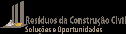 Resíduos da Construção Civil e o Estado de São Paulo JOÃO LUIZ POTENZA Diretor do