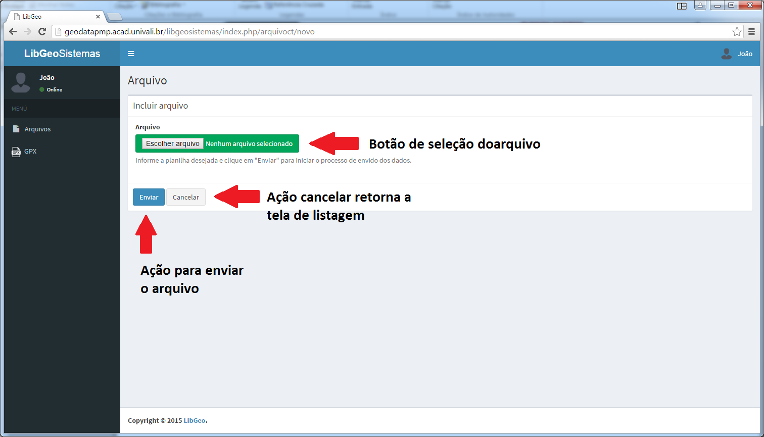 Figura 10: tela para envio de arquivos Excel. Ao clicar no botão para escolher o arquivo desejado o sistema abrirá a tela de seleção (Figura 11), selecione o arquivo desejado e clique na ação Enviar.