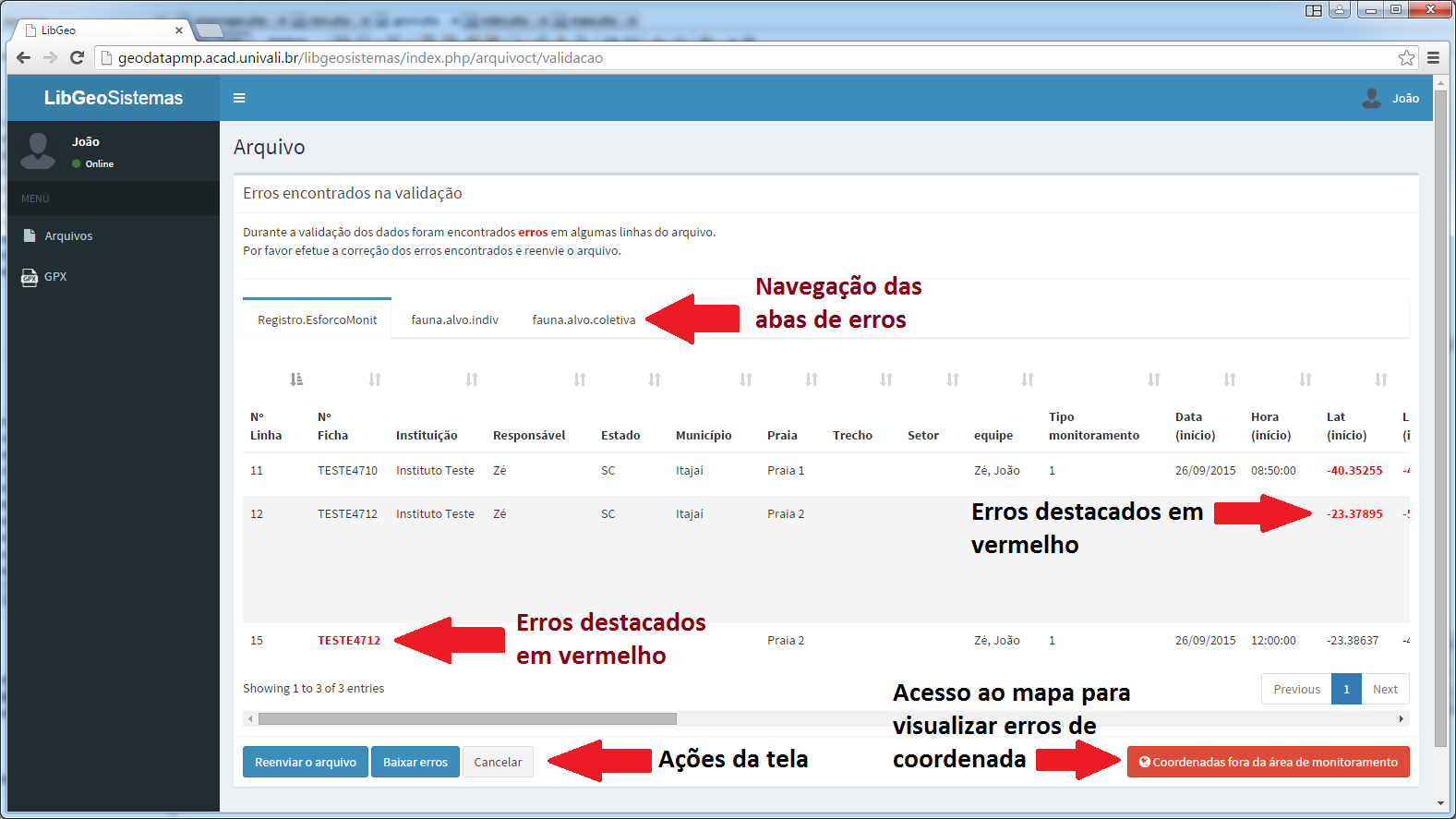 6 7 em uma linha identificada pelo código informado (Nº da ficha). A ação cancelar retorna a tela de listagem de arquivos Excel.