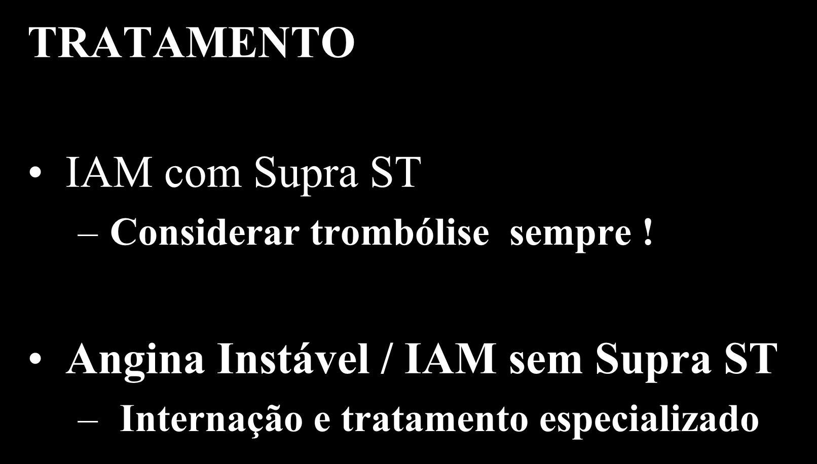 TRATAMENTO IAM com Supra ST