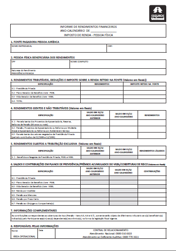 Para o preenchimento das informações do seu plano de previdência na Declaração do Imposto de Renda, será necessário ter o seu Informe de Rendimentos Financeiros recebido pela Unimed Seguradora S/A.