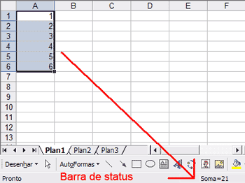 Barra de Status A BARRA DE STATUS monitora o uso da planilha.