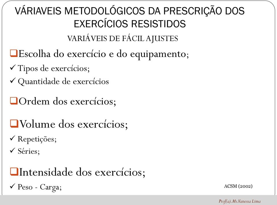 exercícios; Quantidade de exercícios Ordem dos exercícios; Volume dos