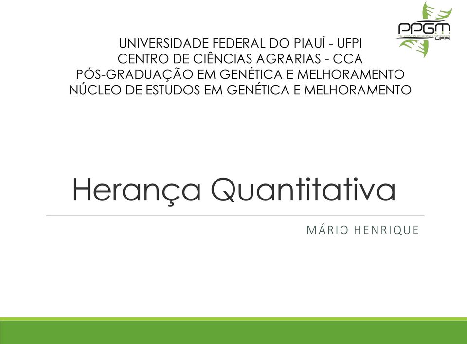 GENÉTICA E MELHORAMENTO NÚCLEO DE ESTUDOS EM