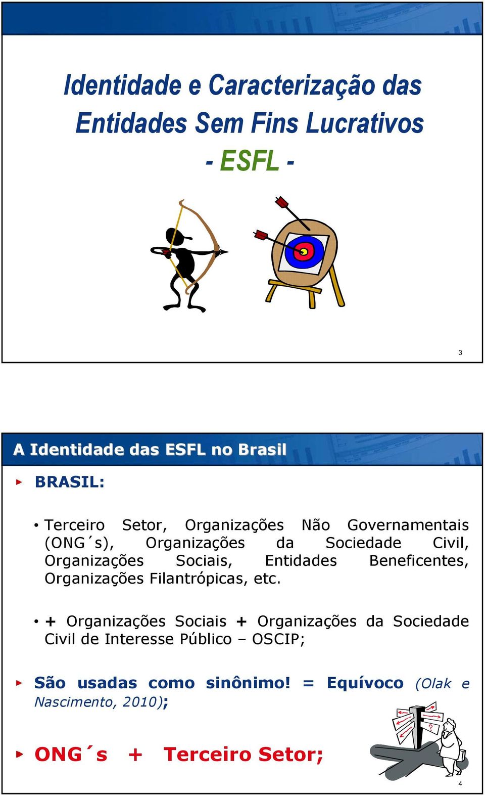 Entidades Beneficentes, Organizações Filantrópicas, etc.