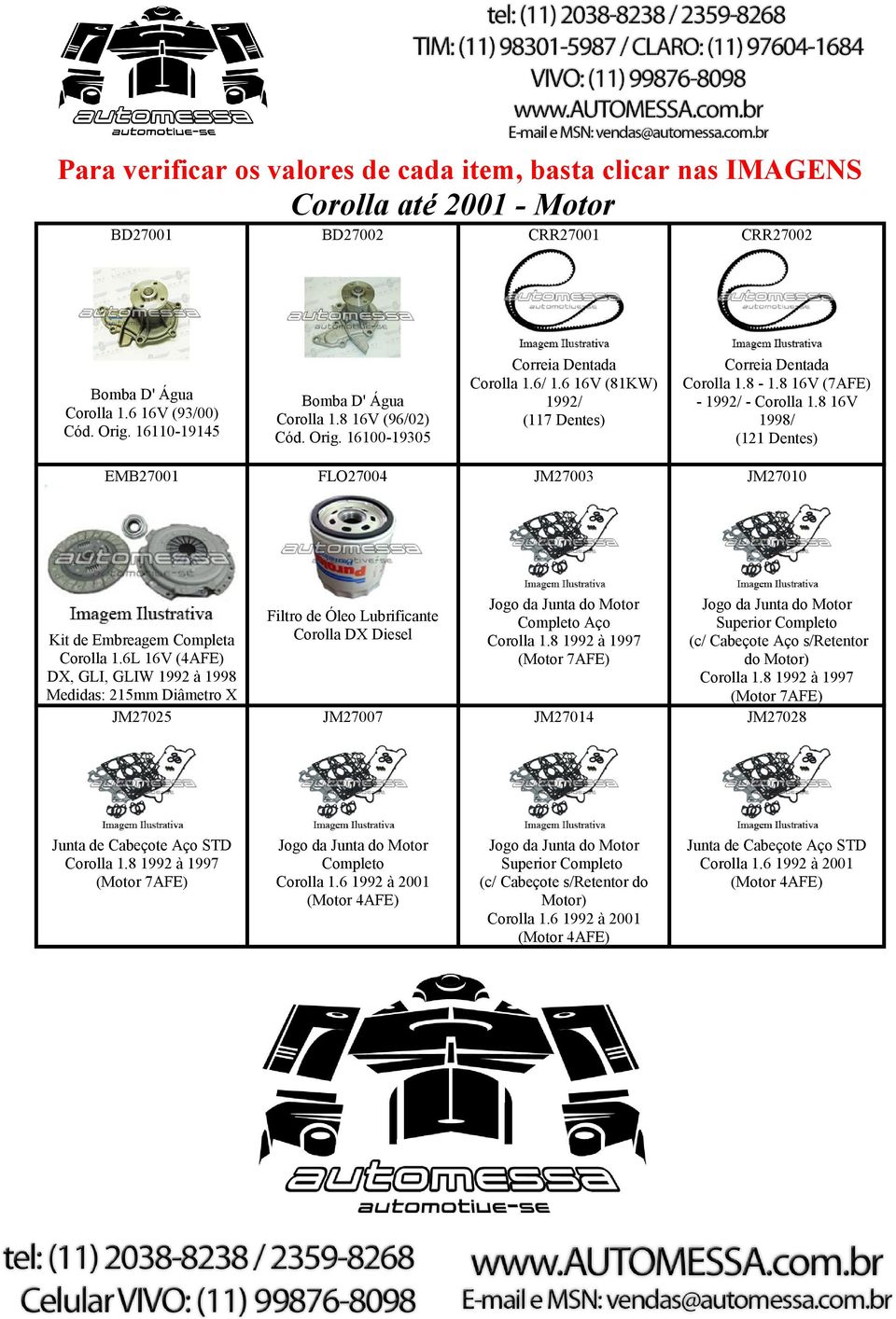 6L 16V (4AFE) DX, GLI, GLIW 1992 à 1998 Medidas: 215mm Diâmetro X 21 JM27025 Estrias Filtro de Óleo Lubrificante Corolla DX Diesel JM27007 Jogo da Junta do Completo Aço Corolla 1.