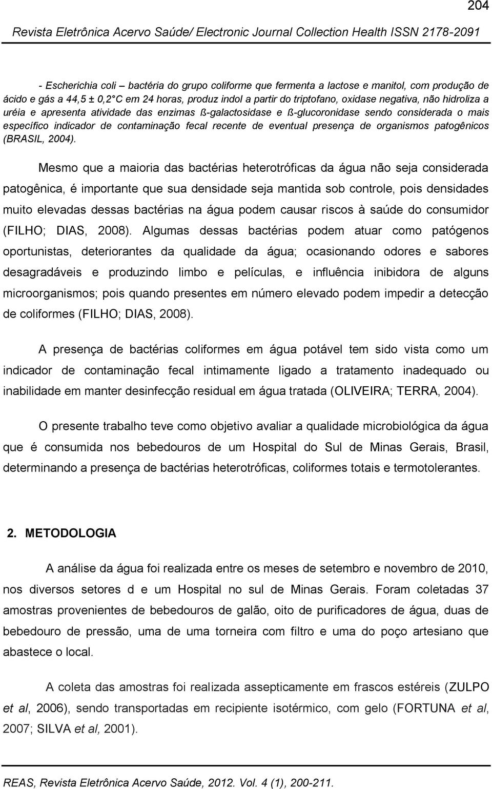 patogênicos (BRASIL, 2004).