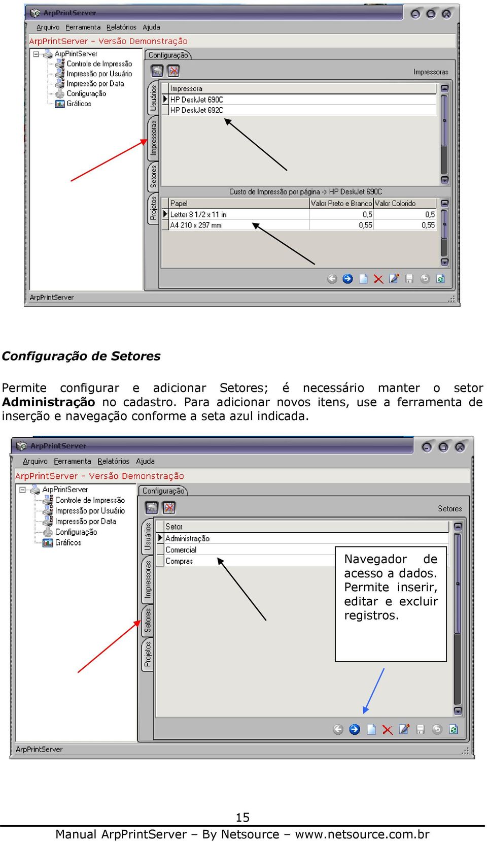 Para adicionar novos itens, use a ferramenta de inserção e navegação