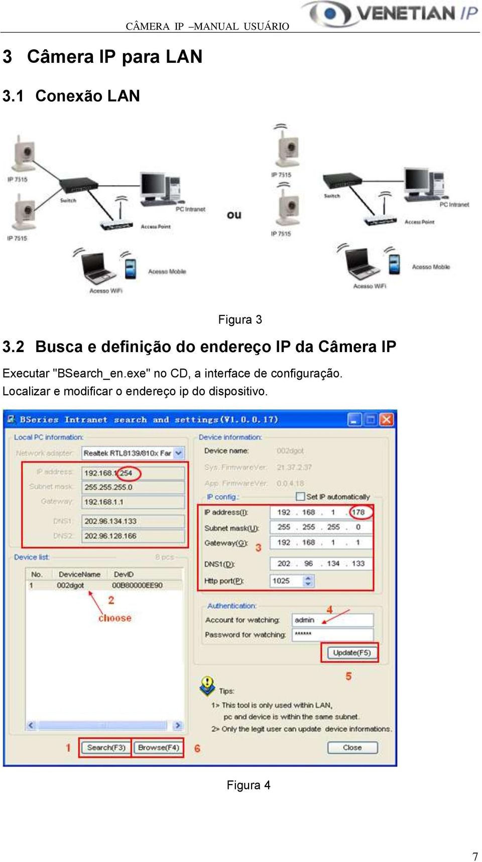 2 Busca e definição do endereço IP da Câmera IP Executar