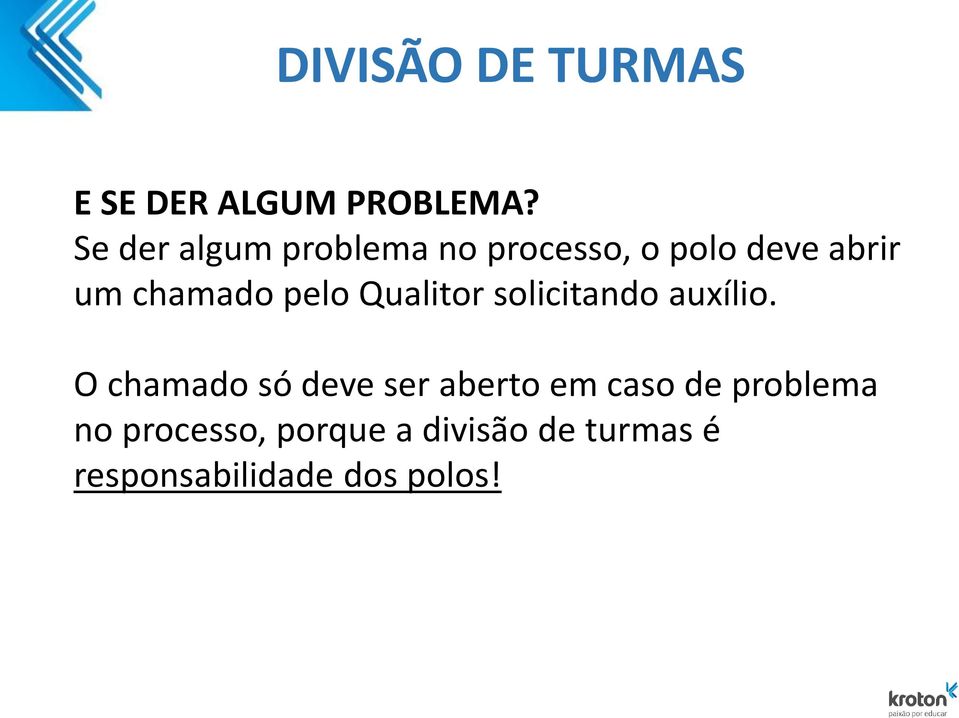 pelo Qualitor solicitando auxílio.