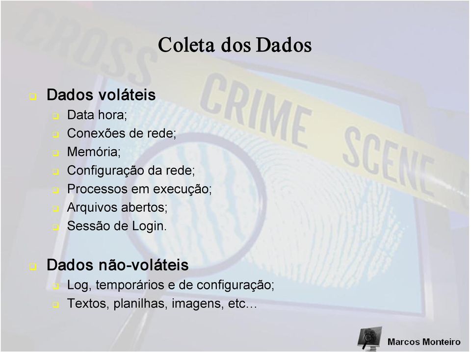 execução; Arquivos abertos; Sessão de Login.