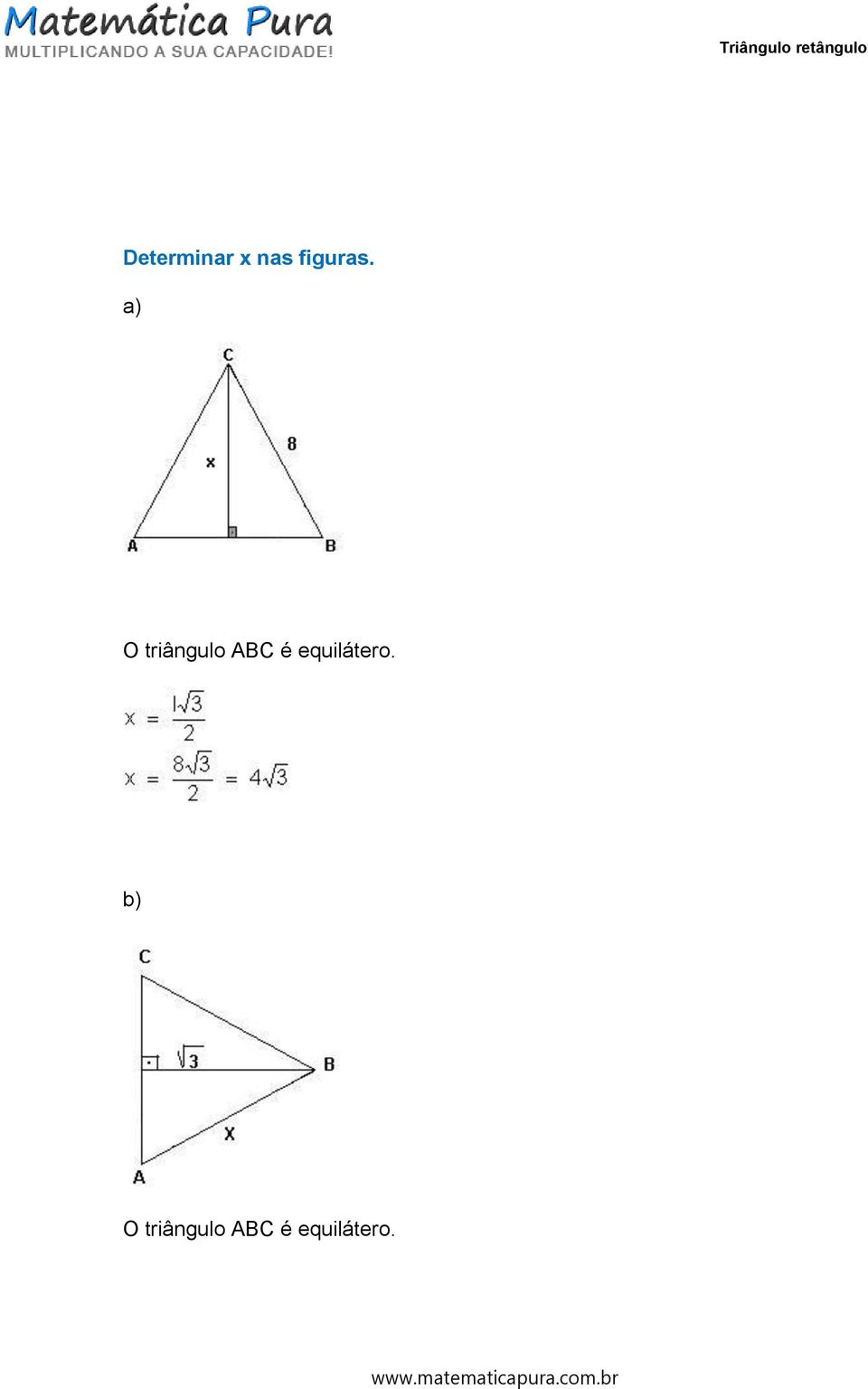a) O triângulo ABC é