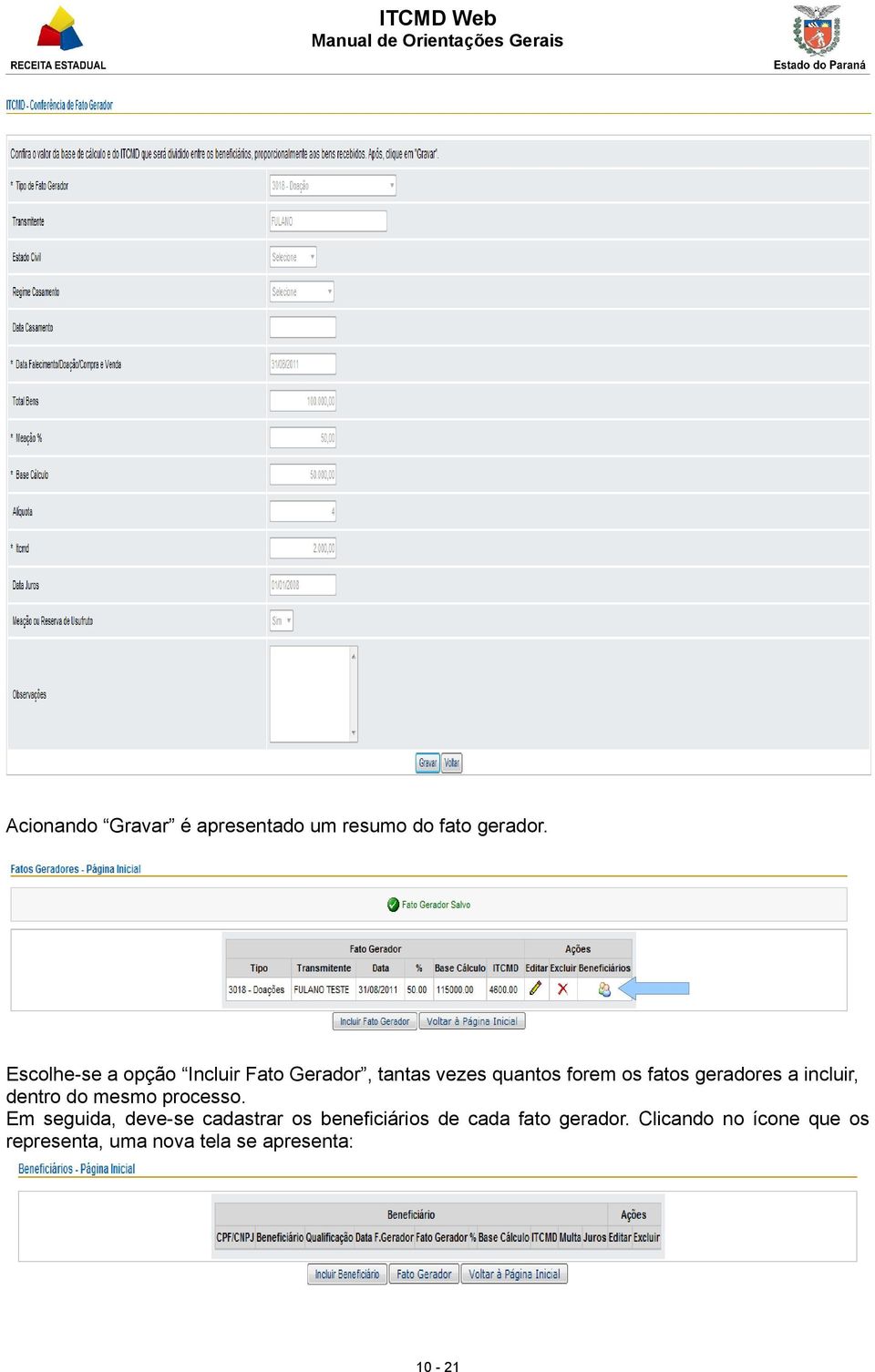 geradores a incluir, dentro do mesmo processo.