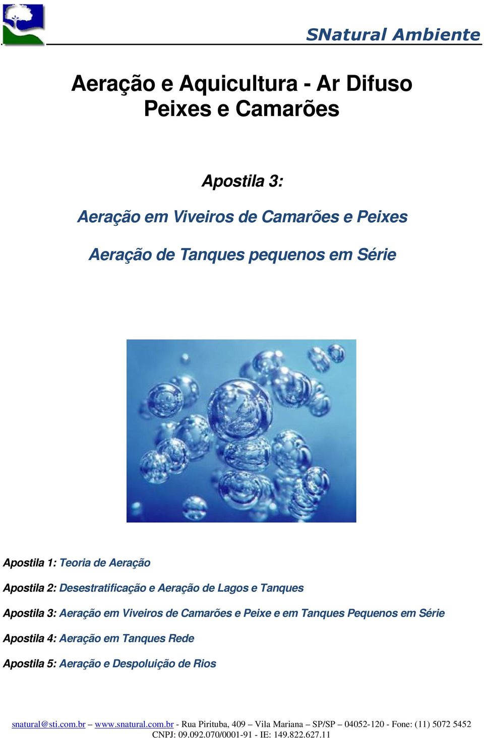 Desestratificação e Aeração de Lagos e Tanques Apostila 3: Aeração em Viveiros de Camarões e Peixe e