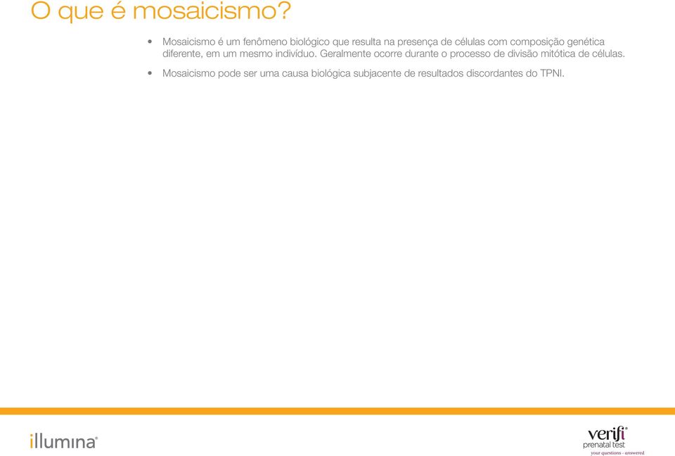 composição genética diferente, em um mesmo indivíduo.