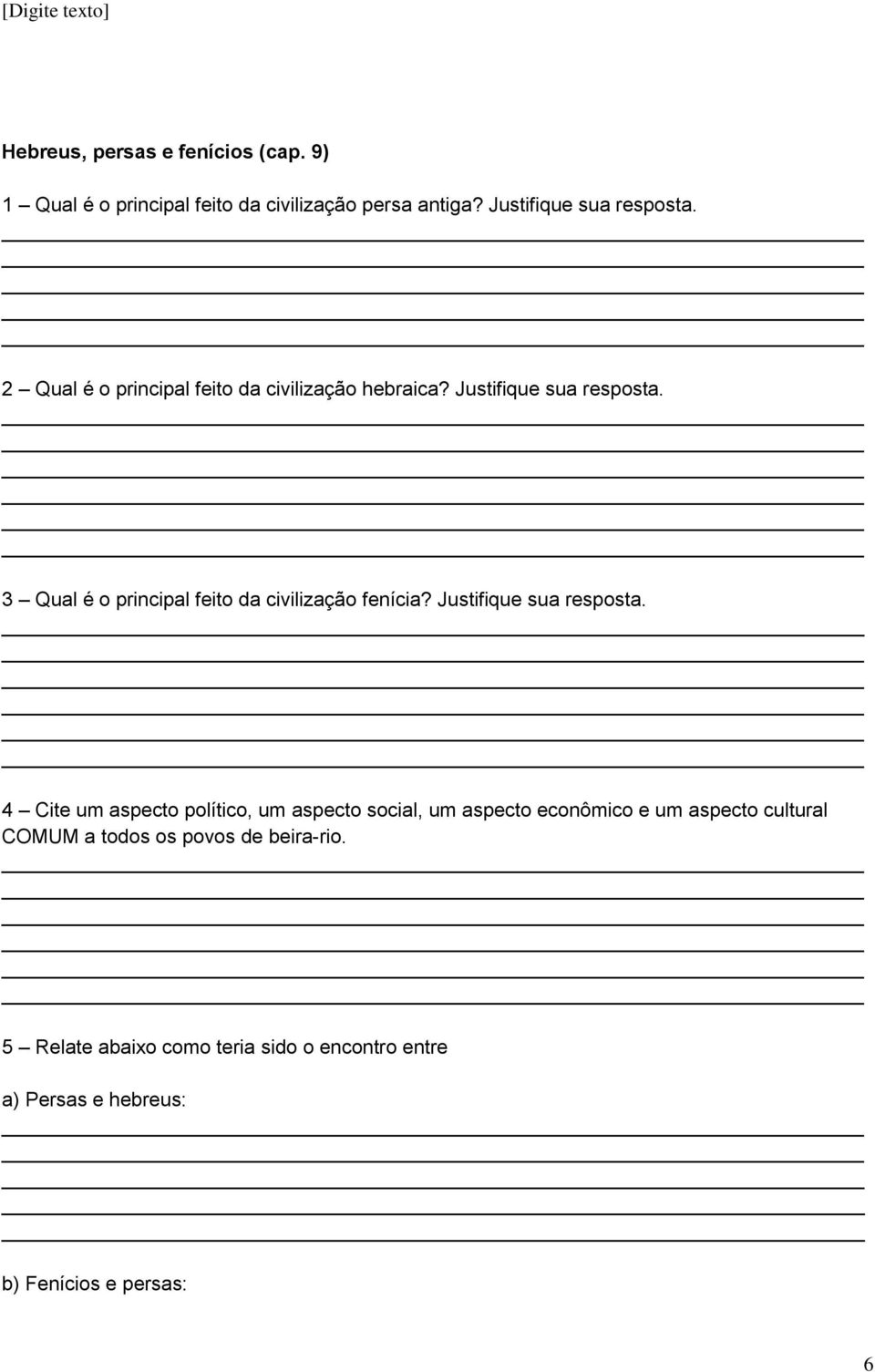 3 Qual é o principal feito da civilização fenícia? Justifique sua resposta.