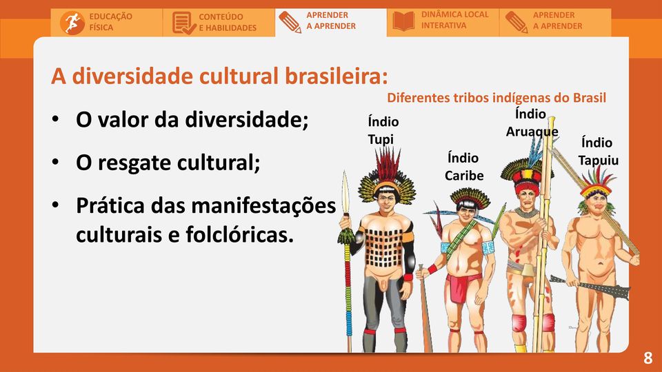 manifestações culturais e folclóricas.