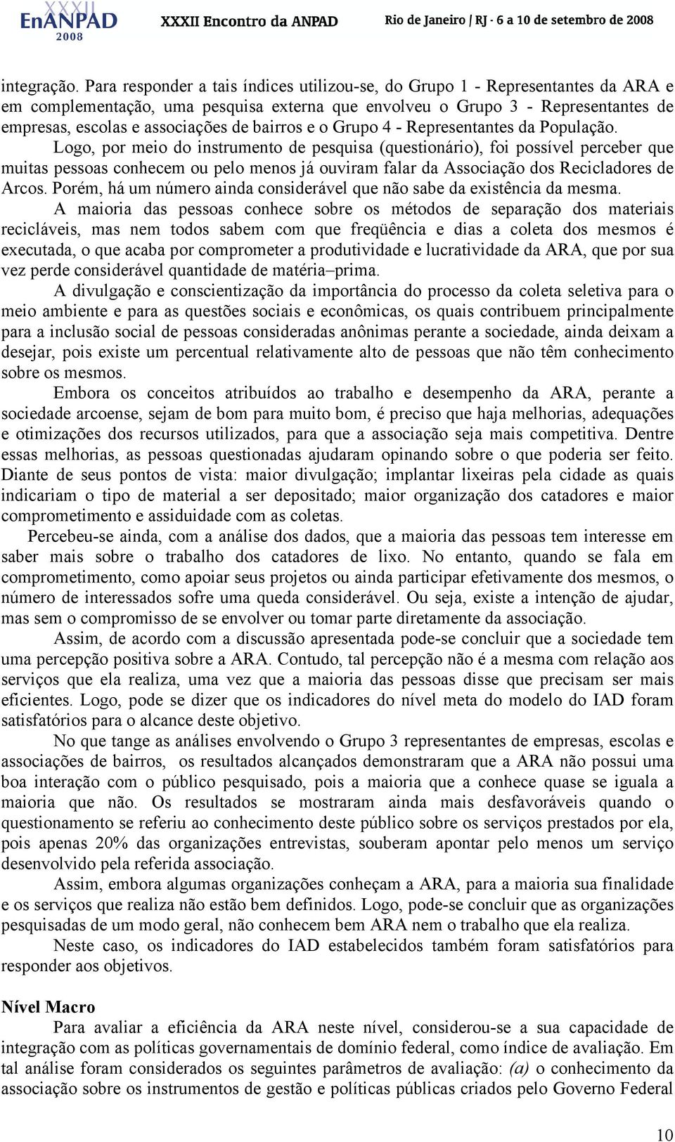 bairros e o Grupo 4 - Representantes da População.