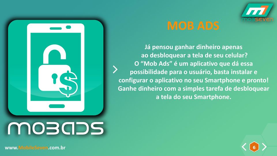 instalar e configurar o aplicativo no seu Smartphone e pronto!