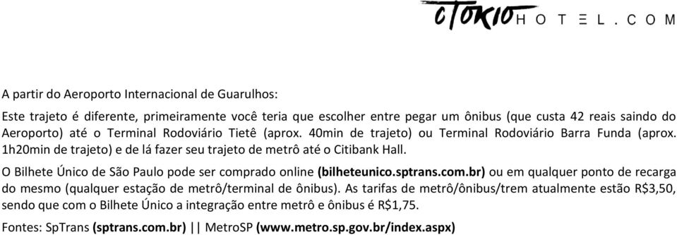 O Bilhete Único de São Paulo pode ser comprado online (bilheteunico.sptrans.com.br) ou em qualquer ponto de recarga do mesmo (qualquer estação de metrô/terminal de ônibus).