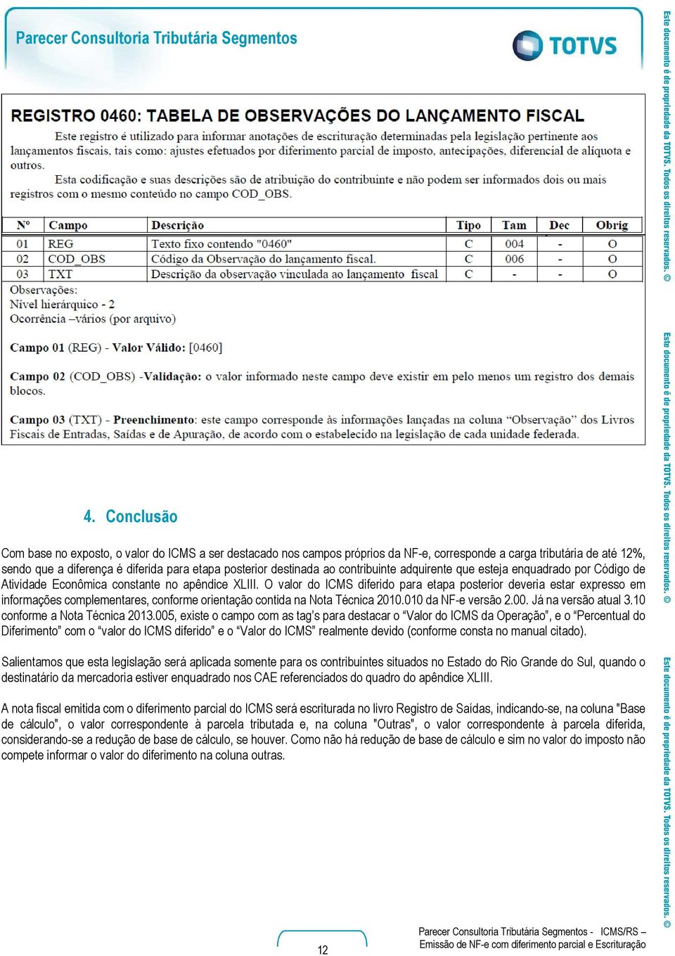 ao contribuinte adquirente que esteja enquadrado por Código de Atividade Econômica constante no apêndice XLIII.