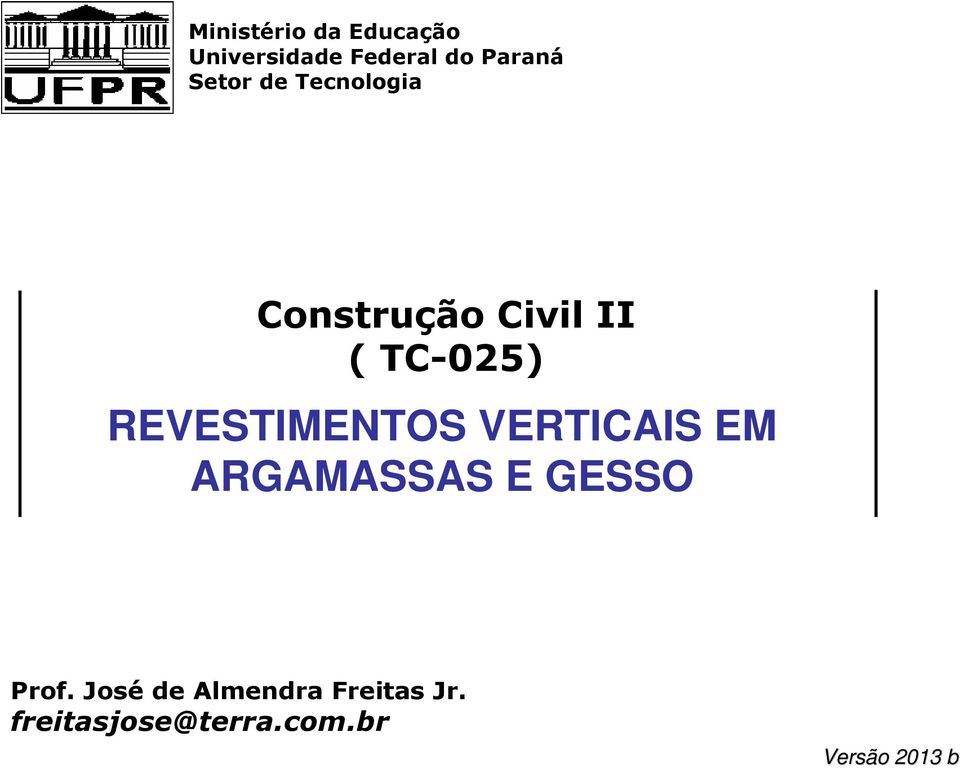 Federal do Paraná Setor de Tecnologia Construção Civil II (