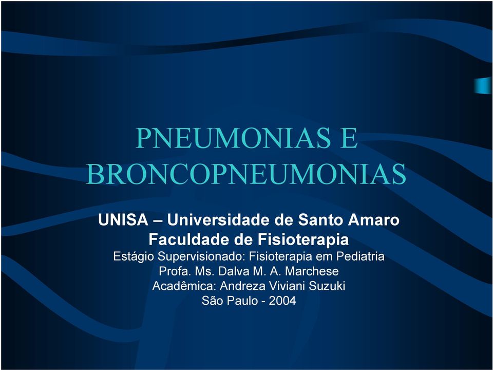 Supervisionado: Fisioterapia em Pediatria Profa. Ms.