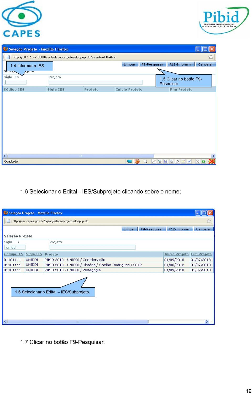 6 Selecionar o Edital - IES/Subprojeto clicando