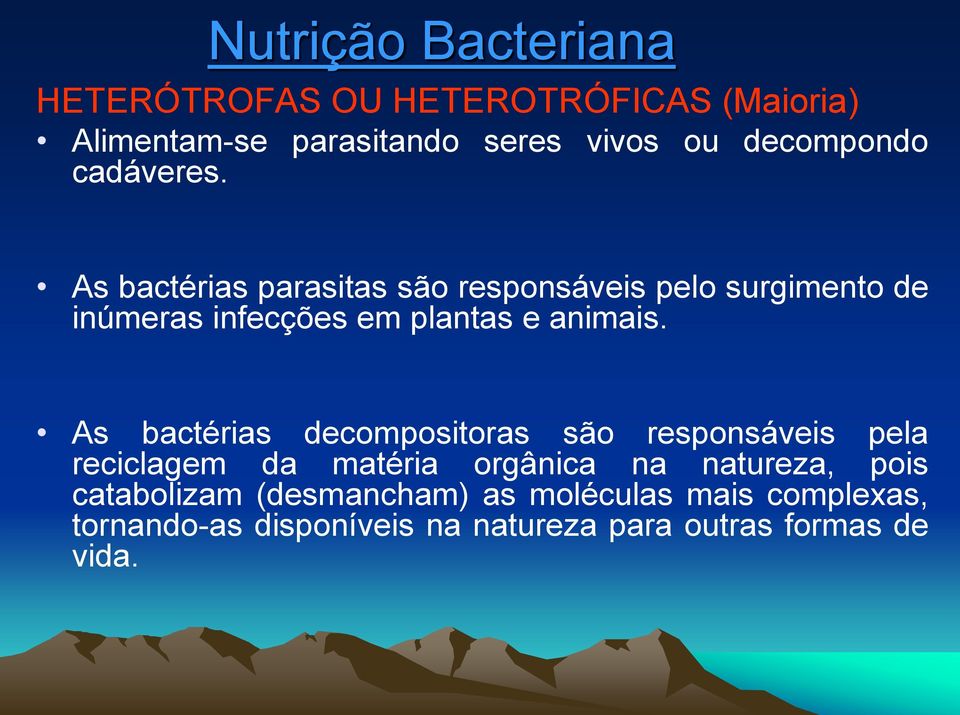 As bactérias parasitas são responsáveis pelo surgimento de inúmeras infecções em plantas e animais.