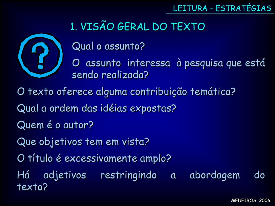 Quem é o autor? 1. VISÃO GERAL DO TEXTO Que objetivos tem em vista?