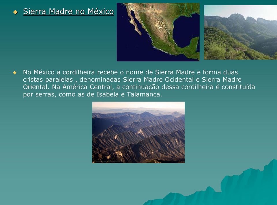 Ocidental e Sierra Madre Oriental.