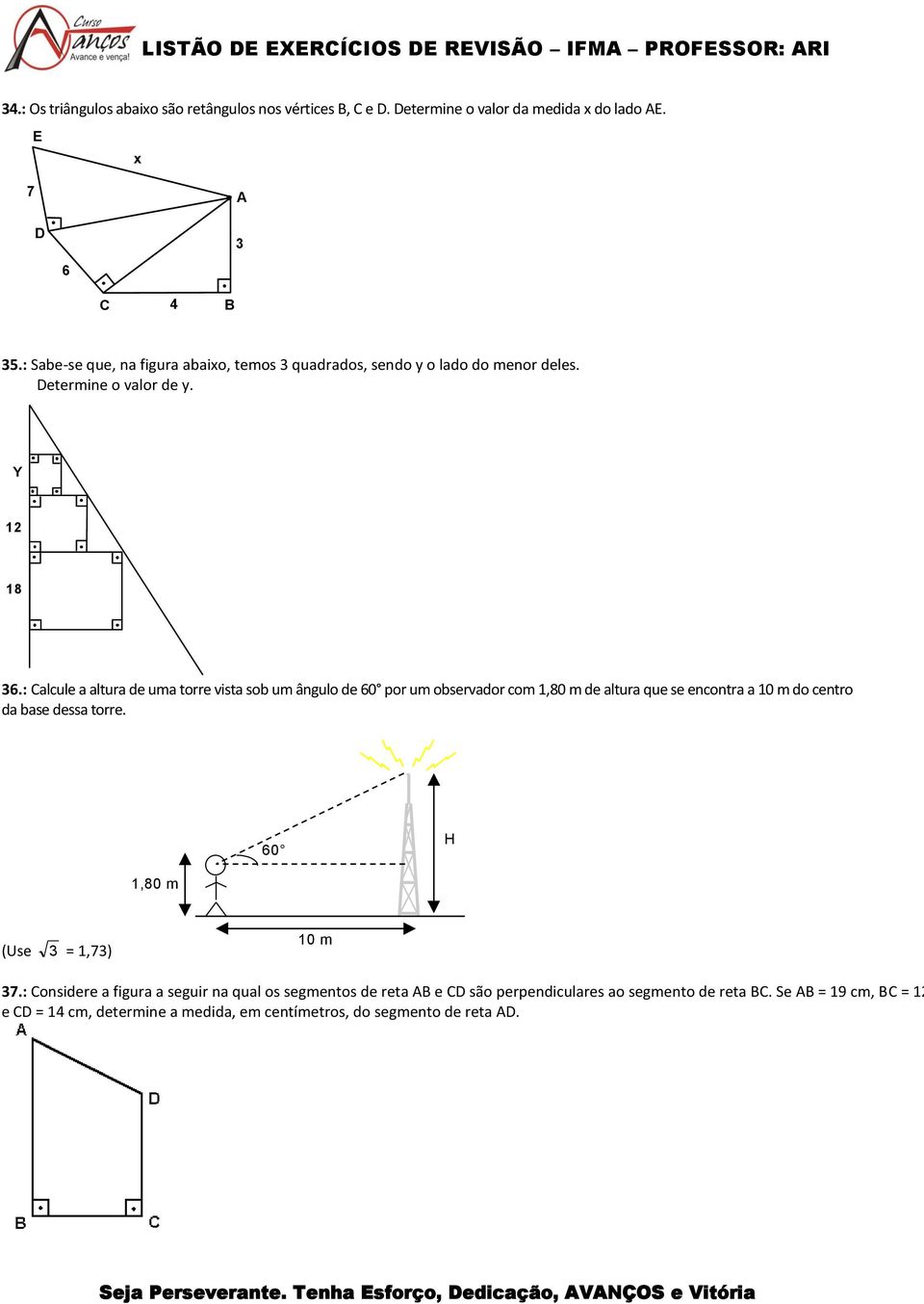 : Calcule a altura de uma torre vista sob um ângulo de 60 por um observador com 1,80 m de altura que se encontra a 10 m do centro da base dessa torre.