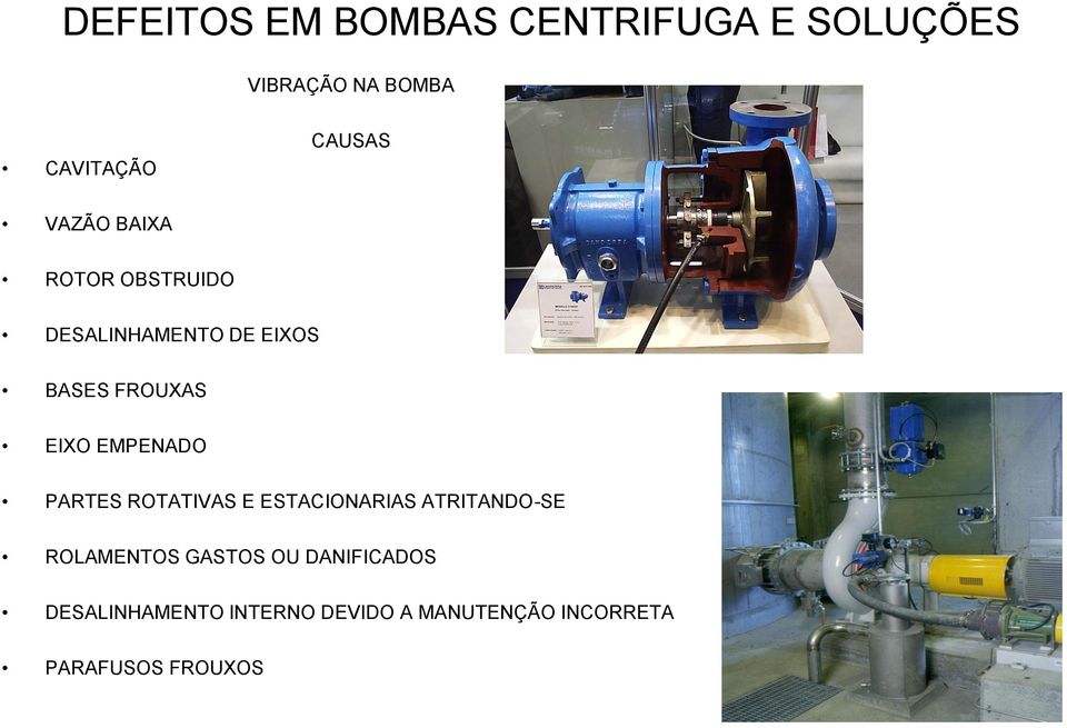 ROTATIVAS E ESTACIONARIAS ATRITANDO-SE ROLAMENTOS GASTOS OU