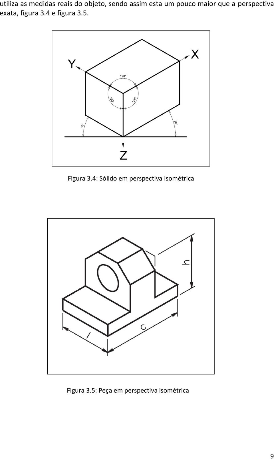 3.4 e figura 3.5. Figura 3.