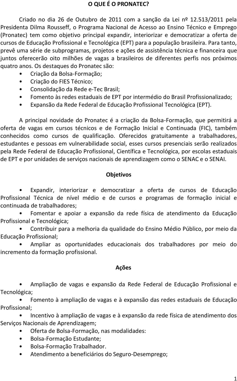 Educação Profissional e Tecnológica (EPT) para a população brasileira.