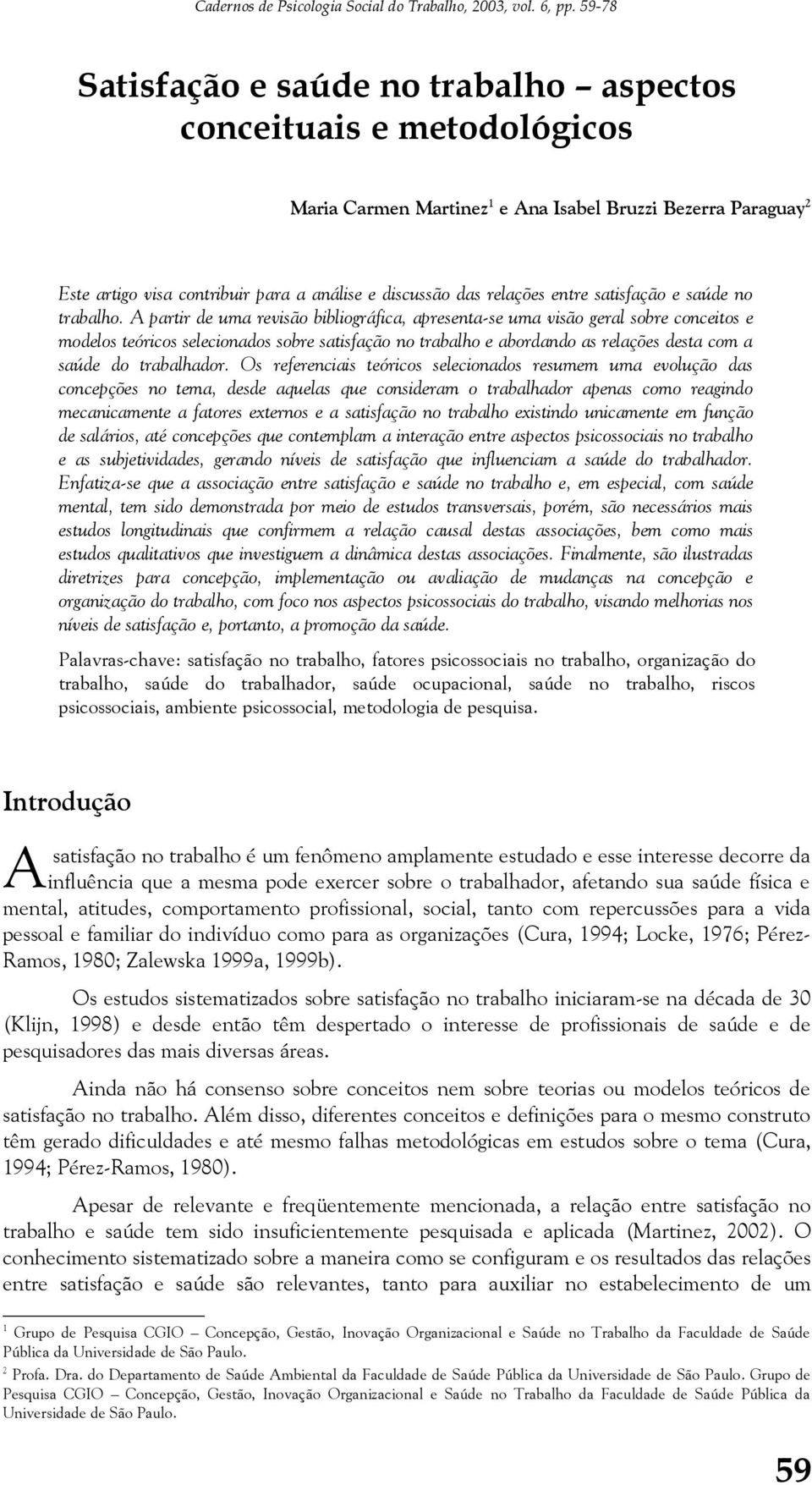 relações entre satisfação e saúde no trabalho.