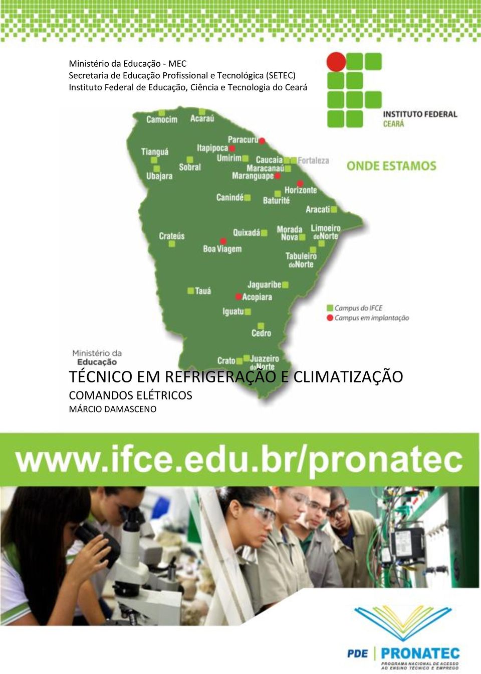 Educação, Ciência e Tecnologia do Ceará TÉCNICO EM