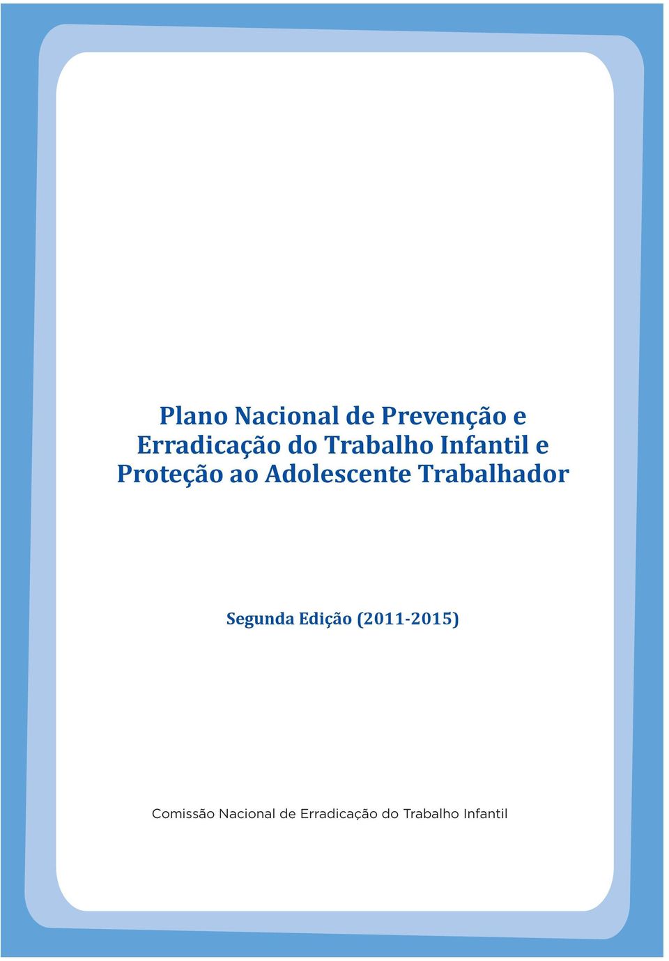 Trabalhador Segunda Edição (2011-2015)