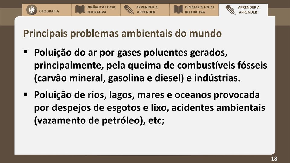 gasolina e diesel) e indústrias.