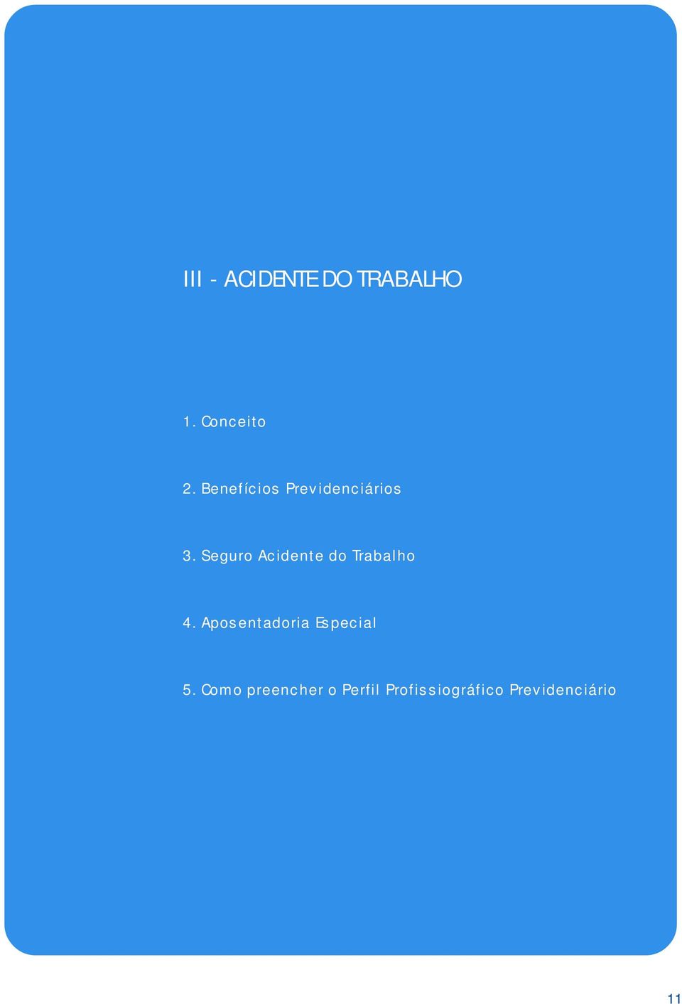 Seguro Acidente do Trabalho 4.