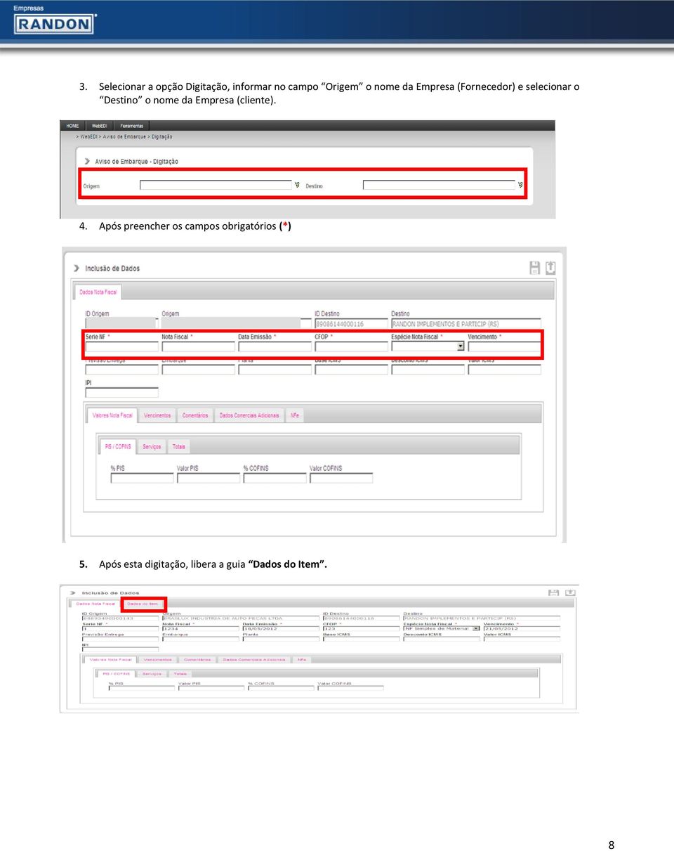 da Empresa (cliente). 4.