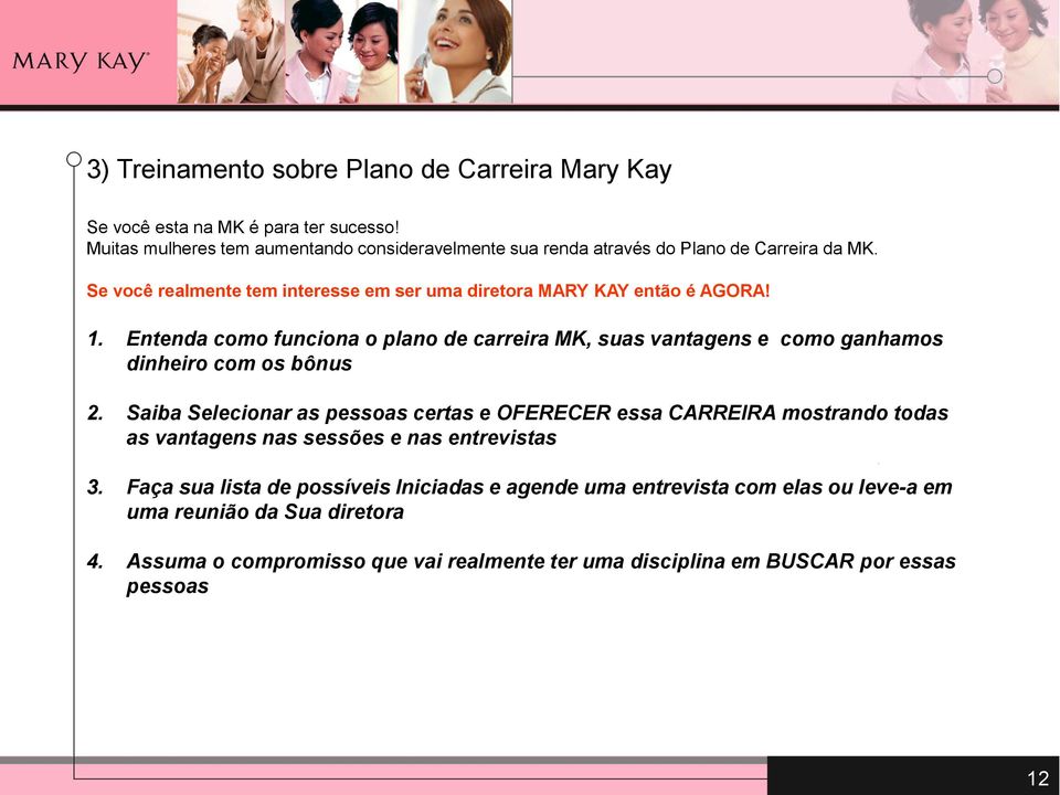 1. Entenda como funciona o plano de carreira MK, suas vantagens e como ganhamos dinheiro com os bônus 2.