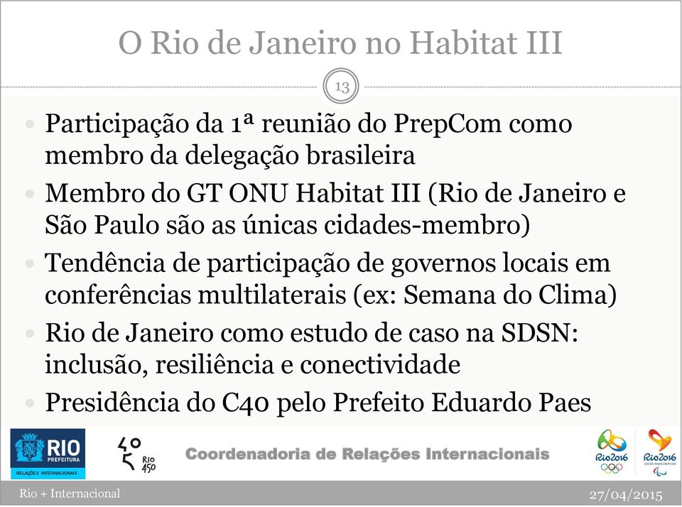 participação de governos locais em conferências multilaterais (ex: Semana do Clima) Rio de Janeiro como