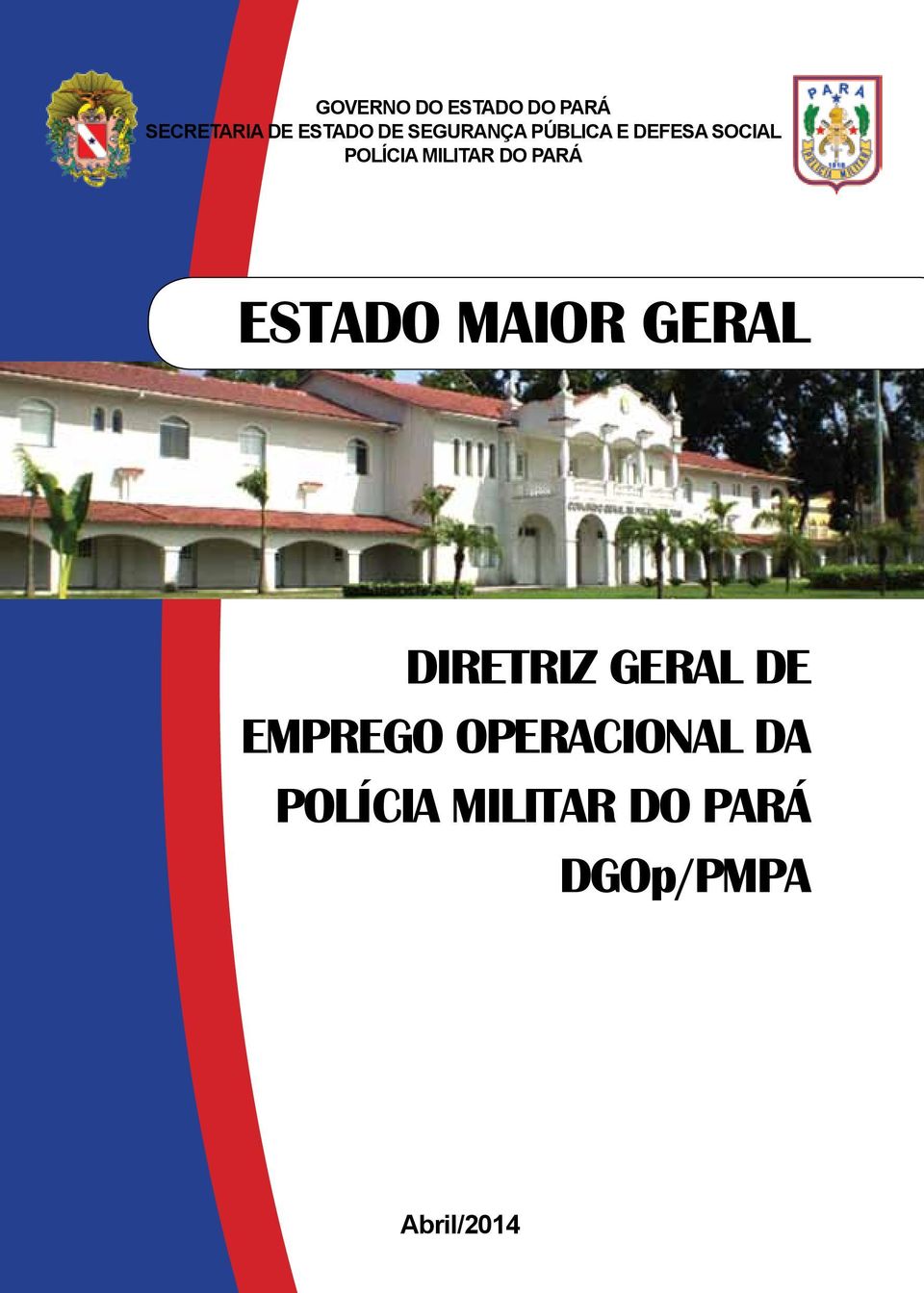 PARÁ ESTADO MAIOR GERAL DIRETRIZ GERAL DE EMPREGO