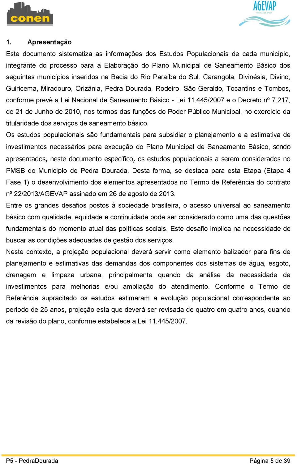 Nacional de Saneamento Básico - Lei 11.445/2007 e o Decreto nº 7.