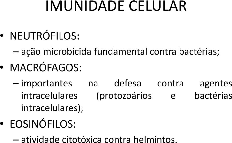 defesa contra agentes intracelulares (protozoários e