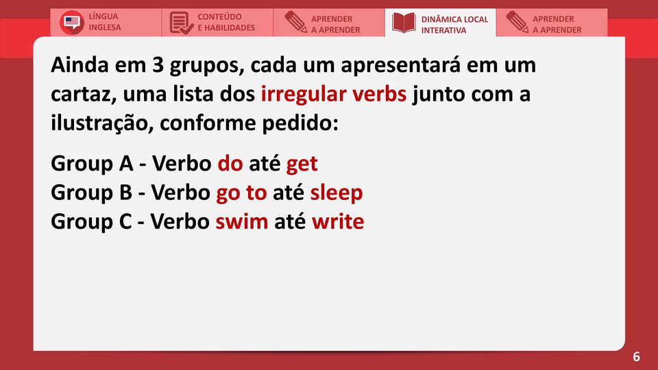 ilustração, conforme pedido: Group A - Verbo do até